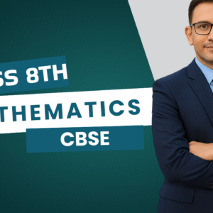 Class 8th Maths – Complete Course by Topper Students