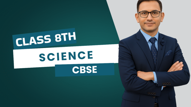 Class 8 Science – CBSE NCERT Full Course